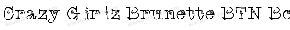 Crazy Girlz Brunette BTN Bold字体转换